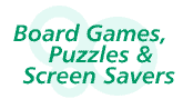 Board Games, Puzzles & Screen Savers